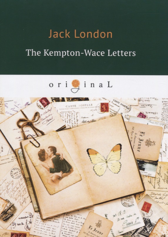 The Kempton-Wace Letters london jack burning daylight