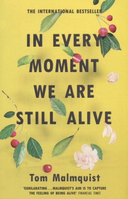 

In Every Moment We Are Still Alive