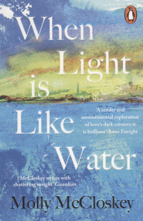 When Light Is Like Water (м) McCloskey bowley graham no way down life and death on k2