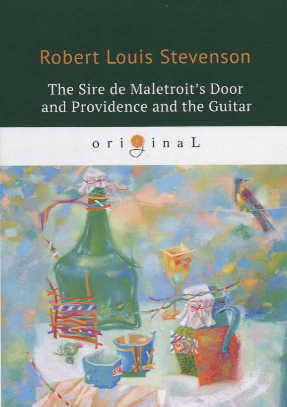 

The Sire de Maletroits Door and Providence and the Guitar = Дверь сира де Малетруа И Провидение и г