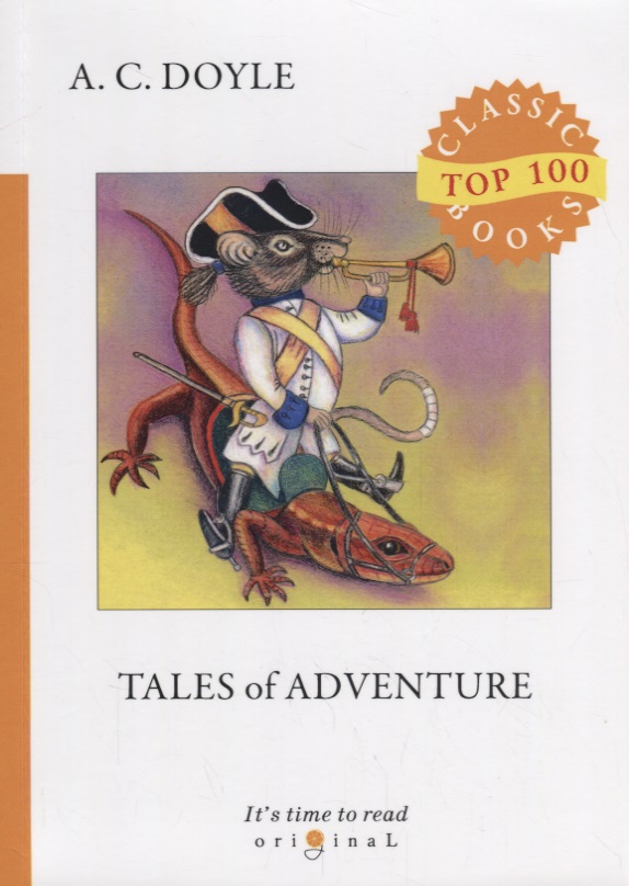 Дойл Артур Конан Tales of Adventure дойл артур конан tales of terror рассказы ужастики на англ яз мtop100cb doyle