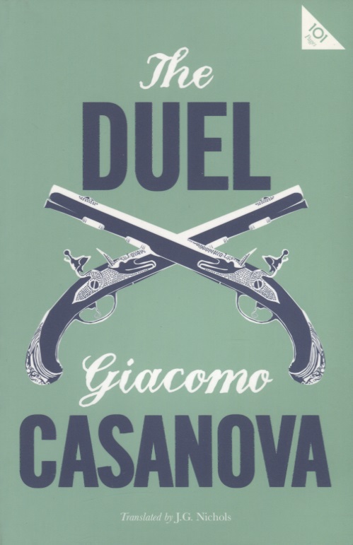 Казанова Джованни Джакомо, Casanova Giacomo The Duel giacomo casanova the duel