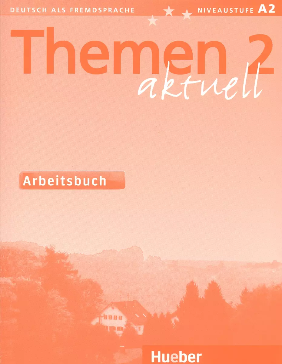 Themen Aktuell 2: Arbeitsbuch - купить книгу с доставкой в  интернет-магазине «Читай-город». ISBN: 978-3-19-011691-1