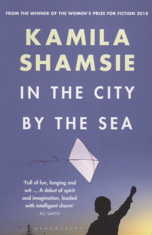 In the City by the Sea shamsie k in the city by the sea