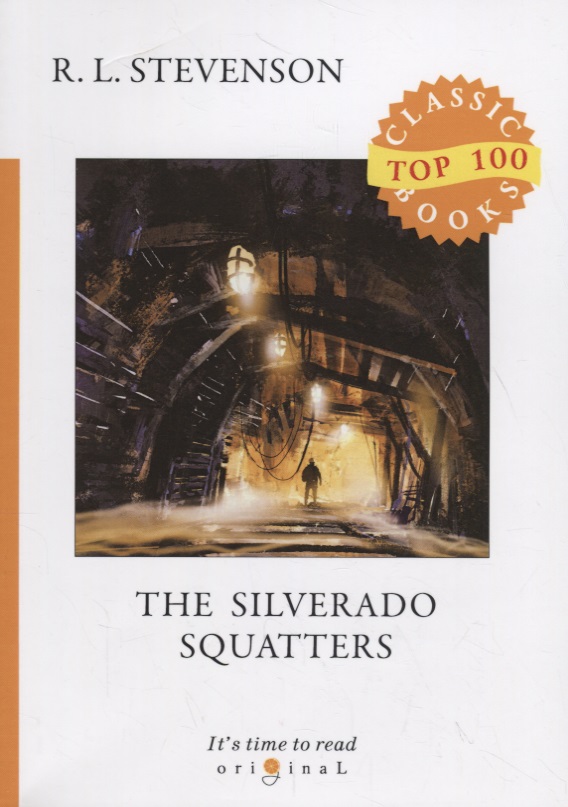 The Silverado Squatters stevenson robert louis the silverado squatters