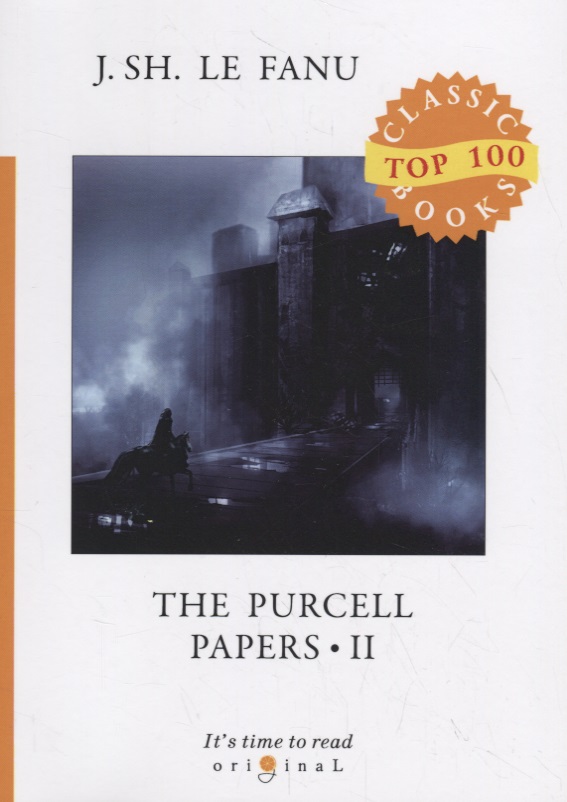 Le Fanu Joseph Sheridan The Purcell Papers 2 foreign language book the purcell papers 2 документы перселла 2 на английском языке le fanu j