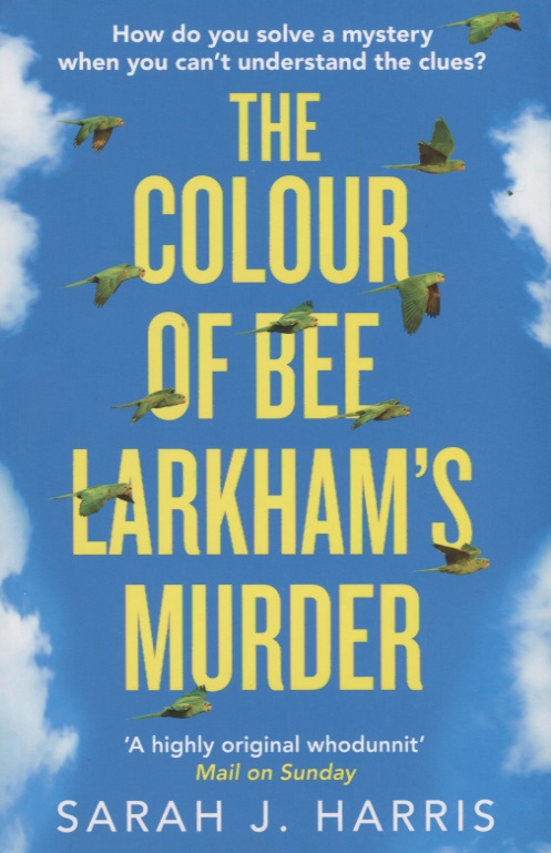 Harris Sarah J. The Colour of Bee Larkham’s Murder xbox игра microids syberia the world before ce