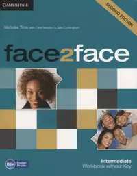 Face2Face. Intermediate. Workbook without key (B1+) (Николас Тимс) - купить  книгу с доставкой в интернет-магазине «Читай-город». ISBN: 978-1-10-760955-6