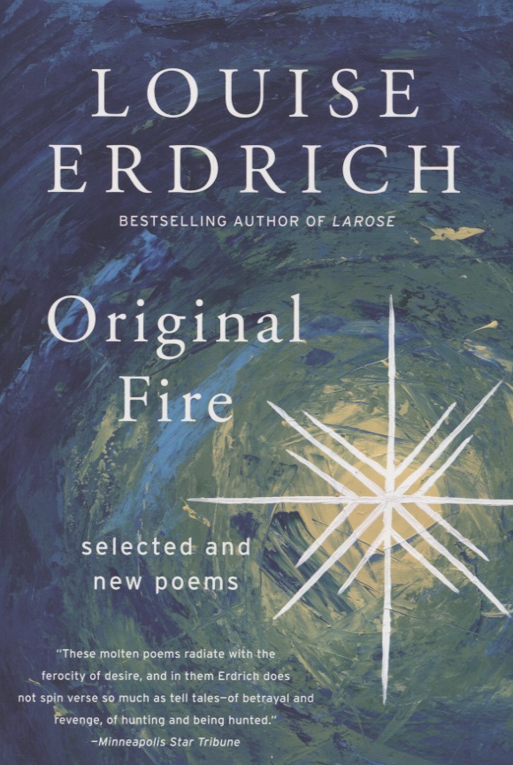 Erdrich Louise Original Fire oliver m new and selected poems volume two