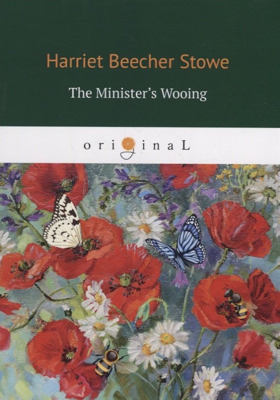 Stowe Harriet Beecher The Ministers Wooing beecher stowe harriet the minister s wooing