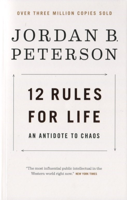 

12 Rules for Life. An Antidote to Chaos