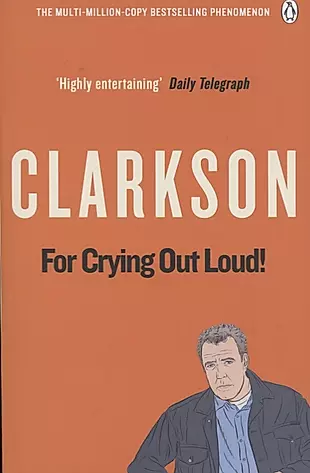 For Crying Out Loud! The World According to Clarkson Volume 3 — 2751476 — 1