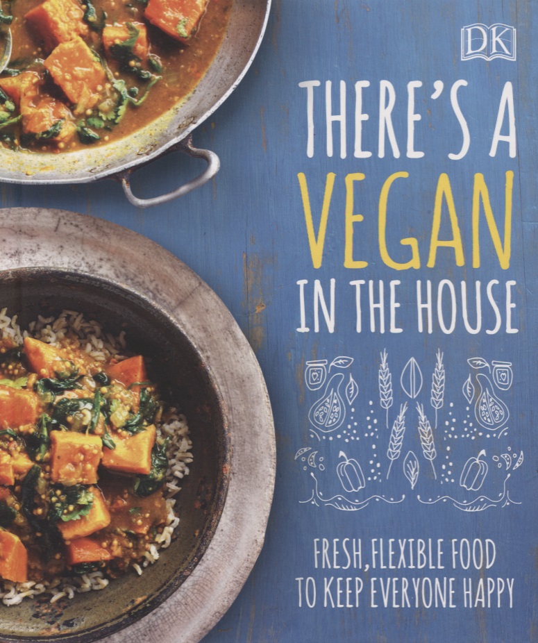 There's a Vegan in the House. Fresh, Flexible Food to Keep Everyone Happy genuine simmered brine brined meat stewed vegetables and other secret recipes chinese food cookbook recipes books delicious