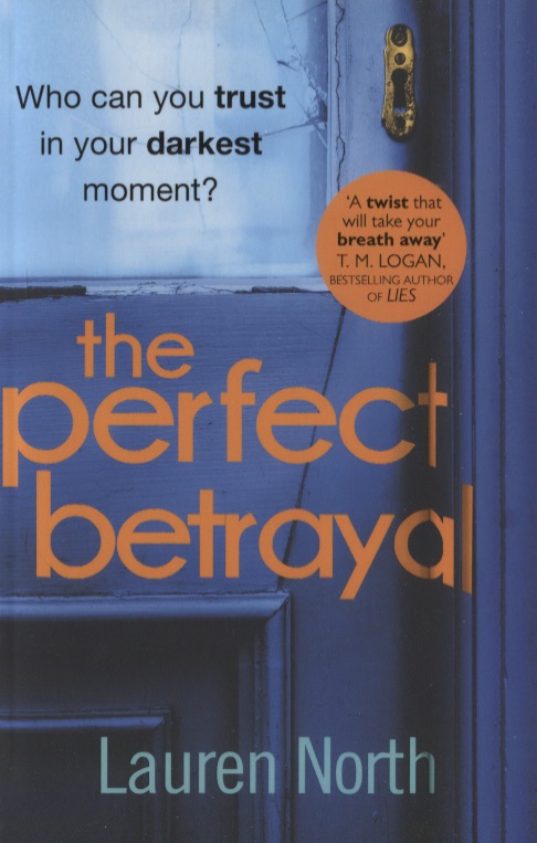 Норт Лорен The Perfect Betrayal mayer catherine mayer bird anne good grief embracing life at a time of death