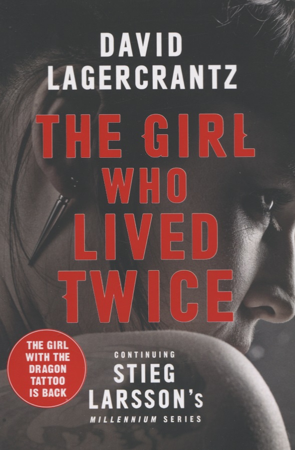 lagercrantz d the girl who lived twice Лагеркранц Давид The Girl Who Lived Twice