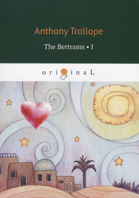 Trollope Anthony The Bertrams I