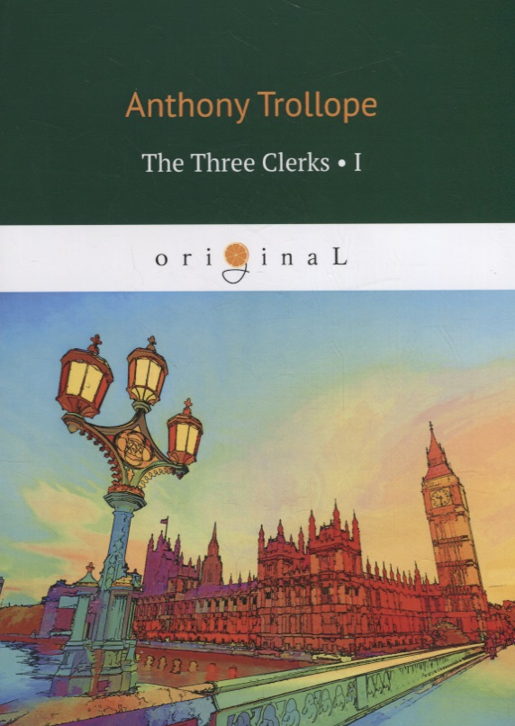 Trollope Anthony - The Three Clerks I