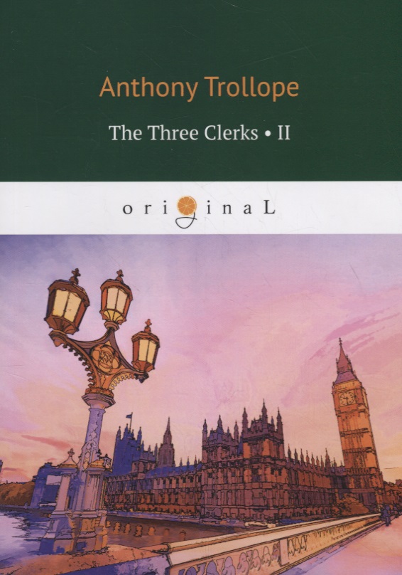 Trollope Anthony - The Three Clerks II