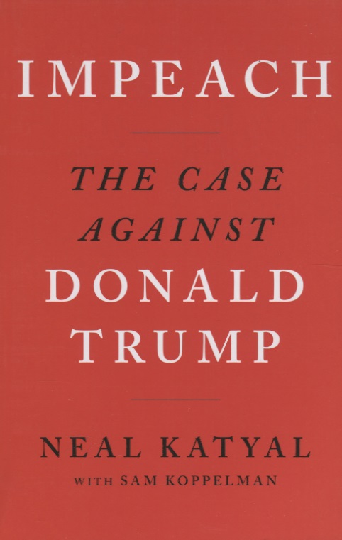 Impeach. The case against. Donald Trump the making of donald trump м johnston