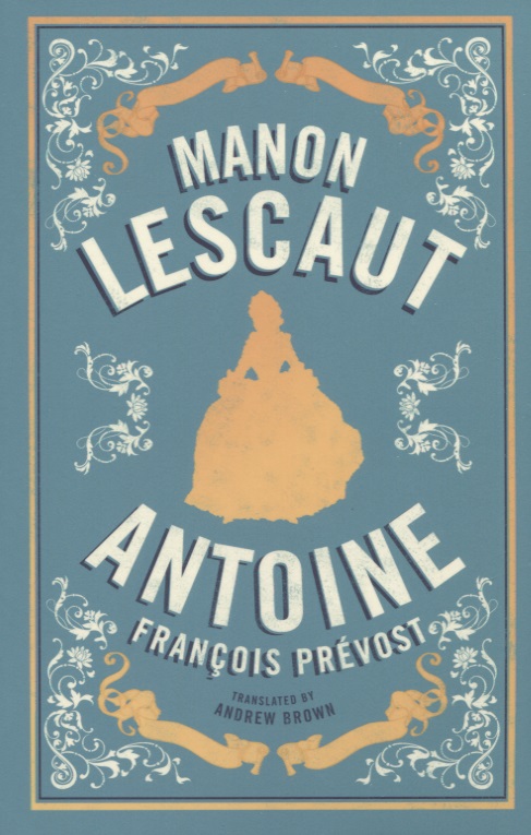 Lescaut Manon Antoine Franсois Prevost prevost antoine francois manon lescaut