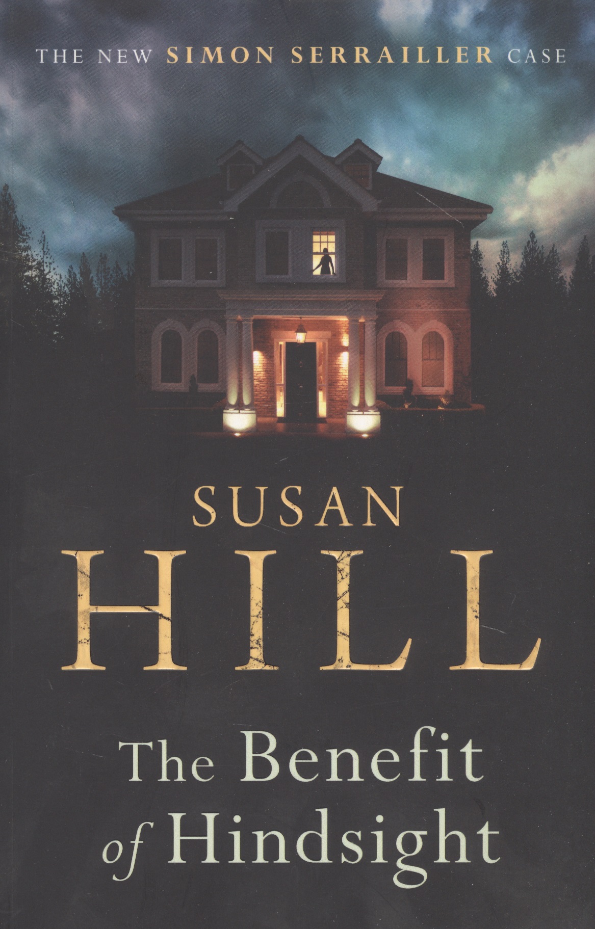 Hill Susan The Benefit of Hindsight hill susan the comforts of home
