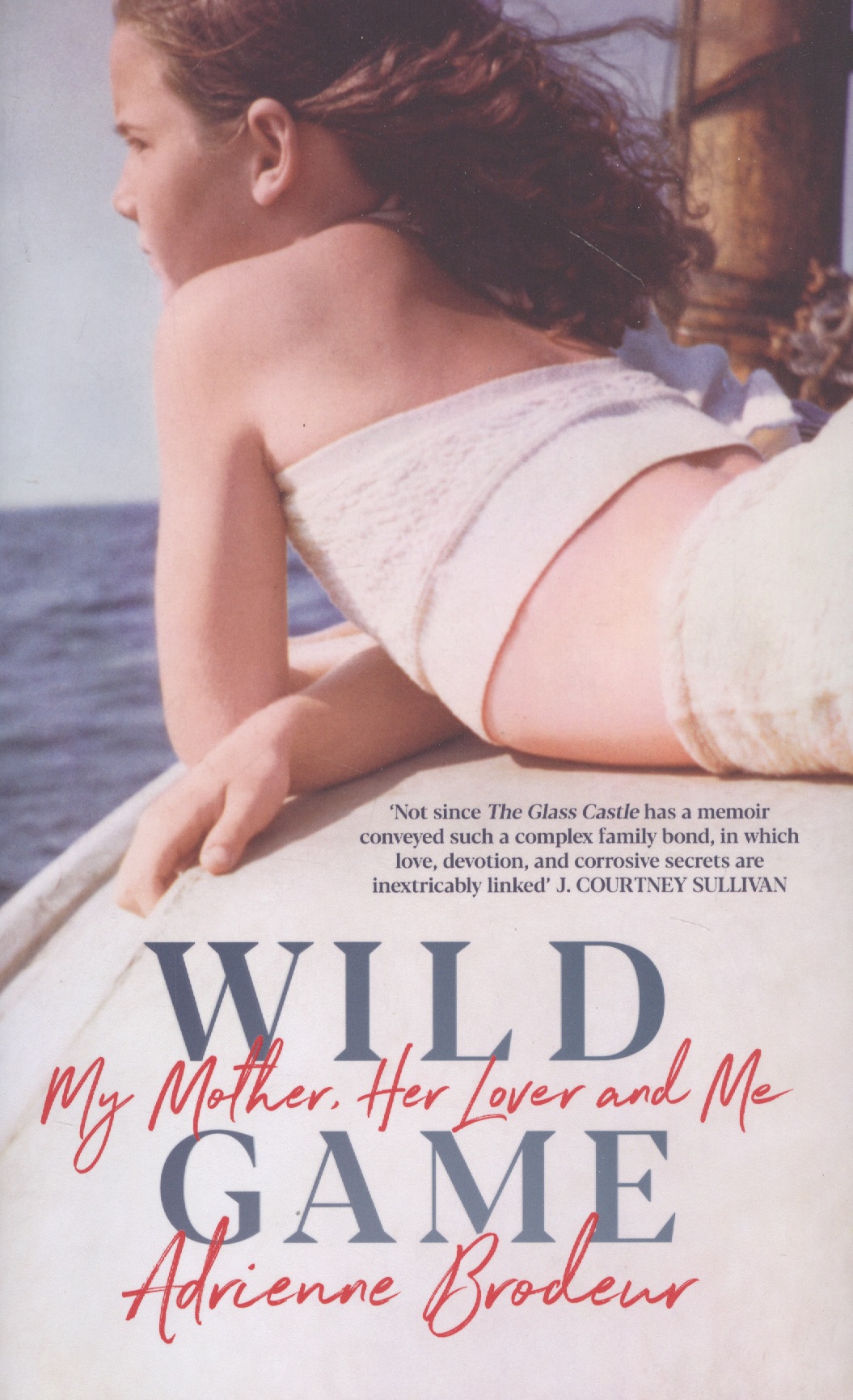 Wild Game: My Mother, Her Lover and Me wild game my mother her lover and me