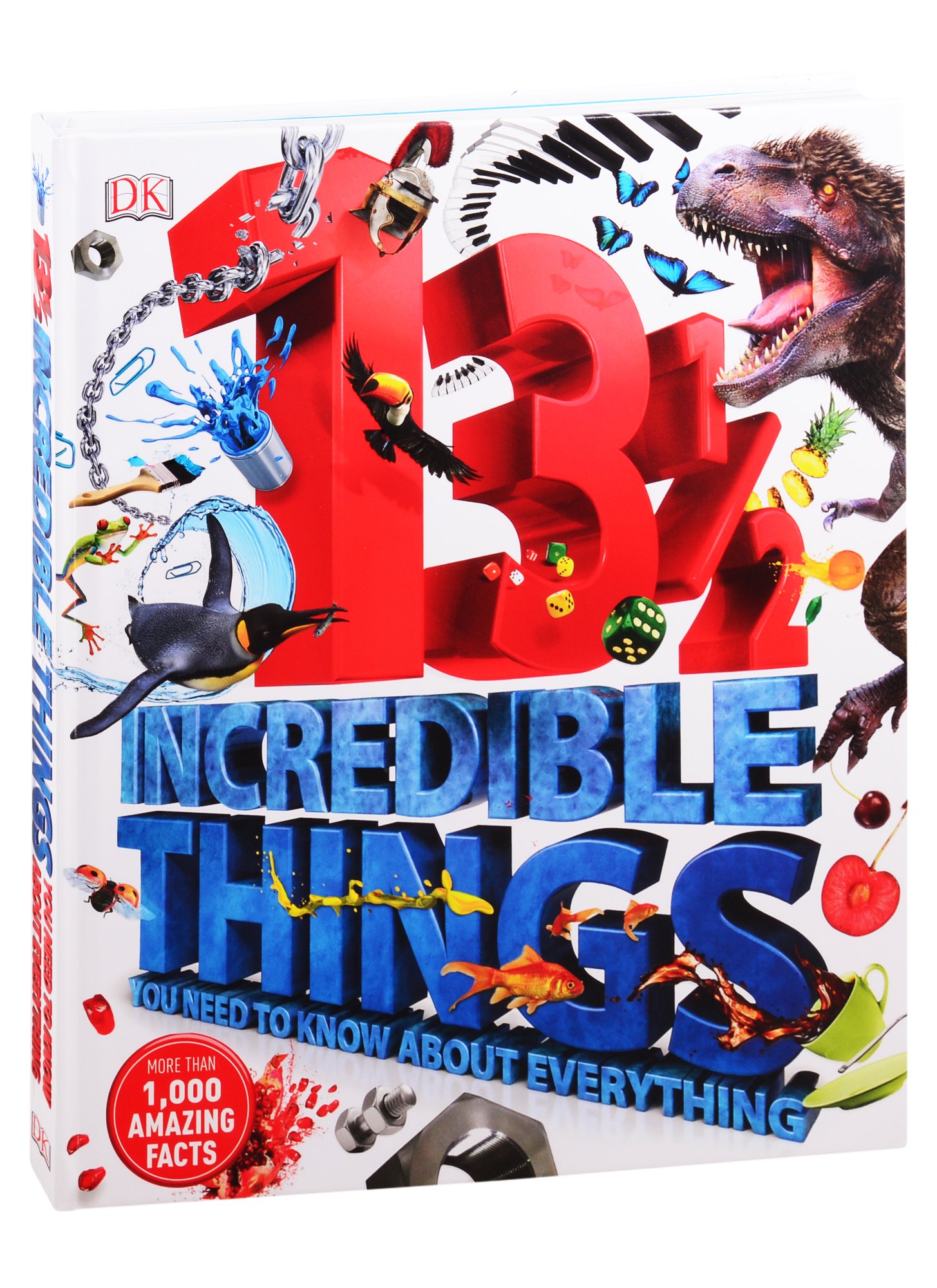 

13 1/2 Incredible Things You Need to Know About Everything