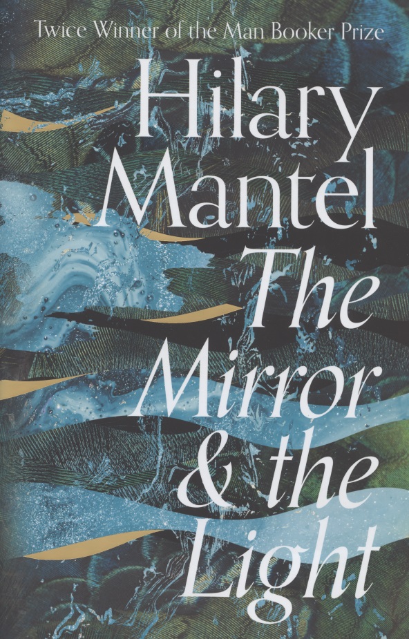 The Mirror & the Light mantel hilary giving up the ghost a memoir