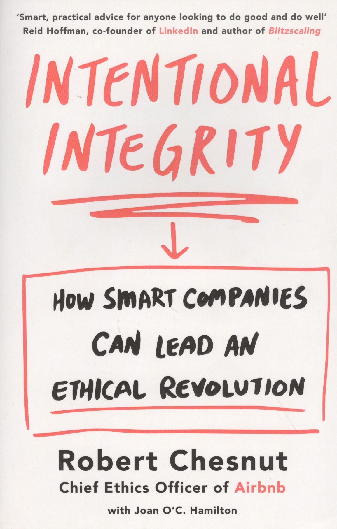 Intentional Integrity chesnut r intentional integrity how smart companies can lead an ethical revolution and why that s good for all of us