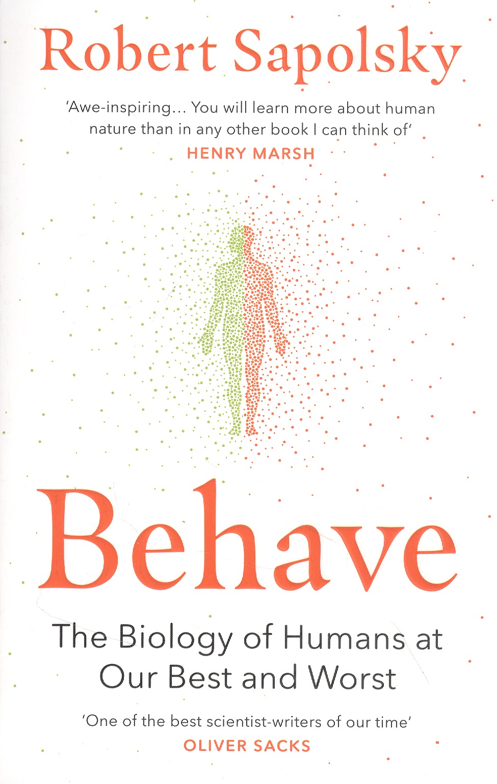 Behave: The Biology of Humans at Our Best and Words