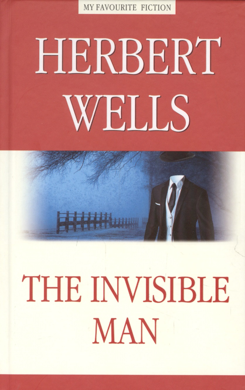 уэллс герберт джордж the history of mr polly Уэллс Герберт Джордж The Invisible Man