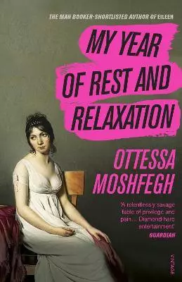 Moshfegh Ottessa My Year of Rest and Relaxation