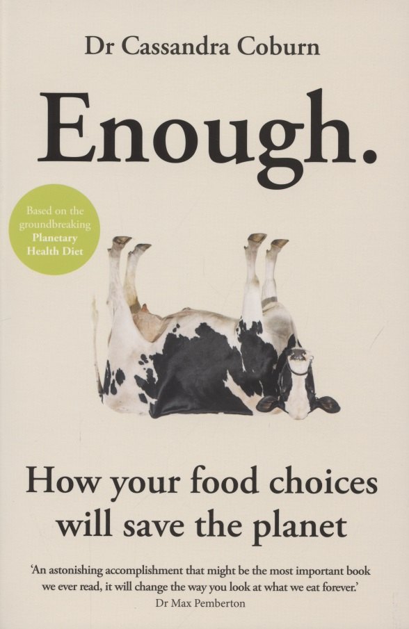 

Enough. How your food choices will save the planet