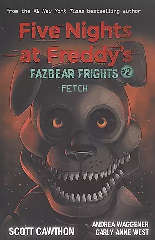 Five nights at freddy's: Fazbear Frights #2. Fetch — 2872332 — 1