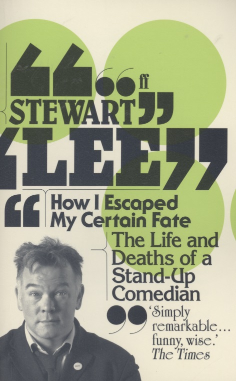 Lee Stewart How I Escaped My Certain Fate lee stewart how i escaped my certain fate
