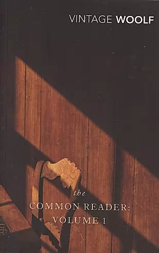 The Common Reader. Volume 1 — 2872693 — 1