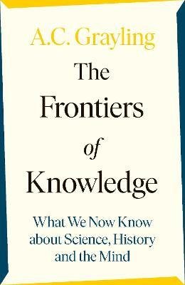

The Frontiers of Knowledge