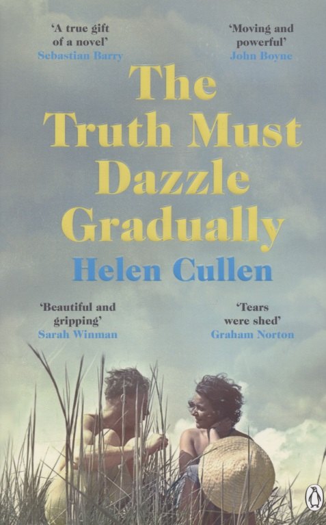 

The Truth Must Dazzle Gradually