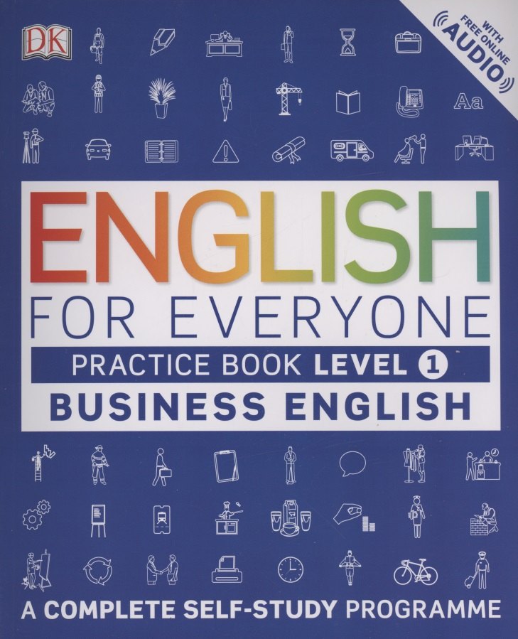

English for Everyone Business English Practice Book Level 1: A Complete Self-Study Programme