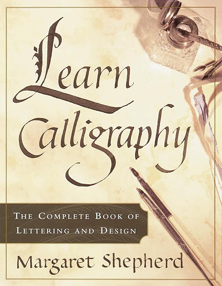 

Learn Calligraphy: The Complete Book of Lettering and Design