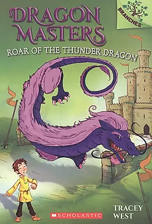 Roar of the Thunder Dragon: A Branches Book (Dragon Masters #8) : Volume 8 — 2933832 — 1