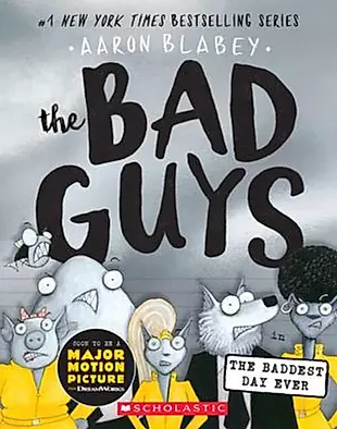 The Bad Guys in the Baddest Day Ever (the Bad Guys #10): Volume 10 — 2933857 — 1