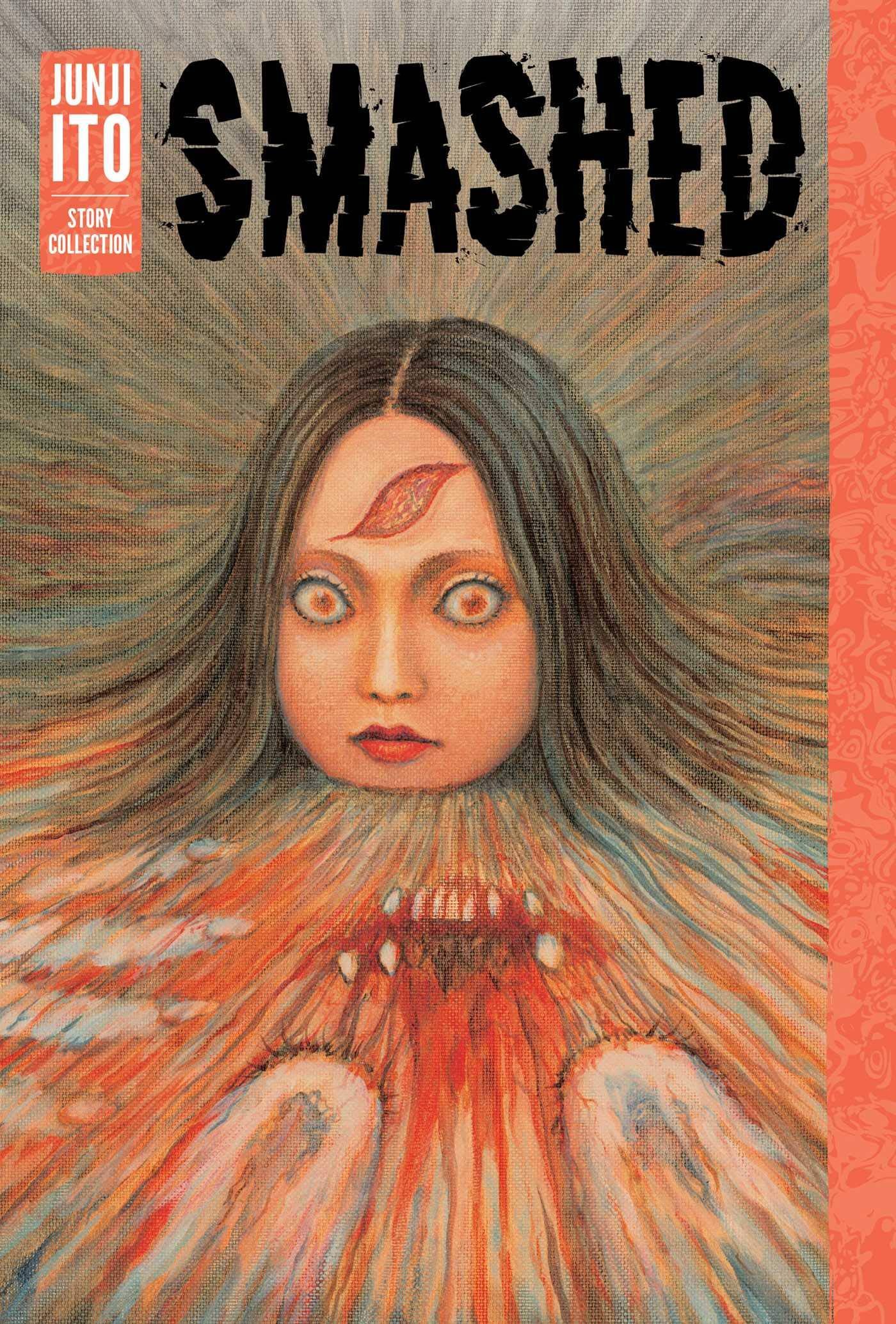 

Smashed: Junji Ito Story Collection