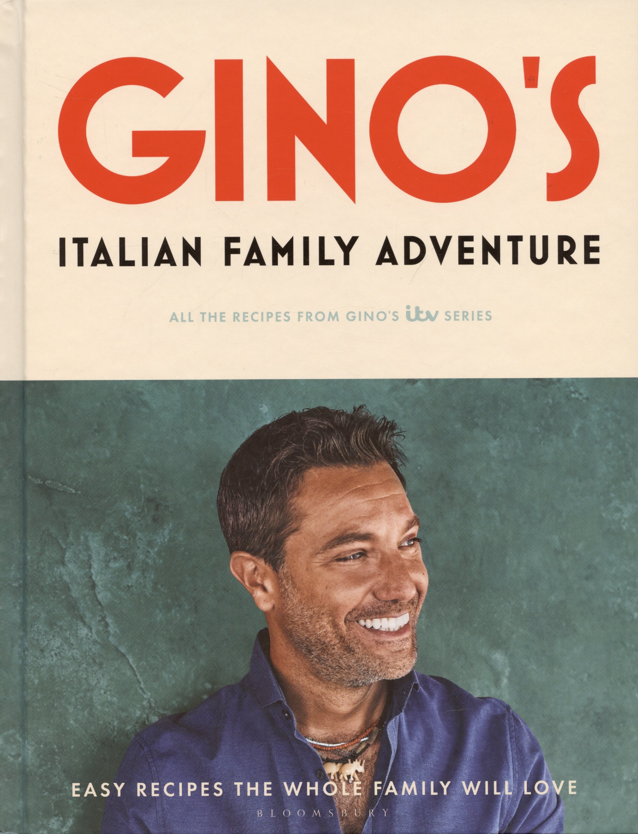 

Ginos Italian Family Adventure: All of the Recipes from the New ITV Series