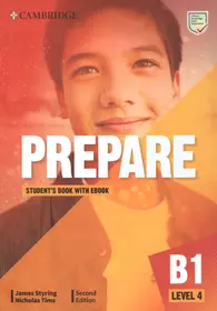 Prepare. B1. Level 4. Students Book with eBook. Second Edition (James  Styrling, Nicholas Tims) - купить книгу с доставкой в интернет-магазине  «Читай-город». ISBN: 978-1-009-02295-8