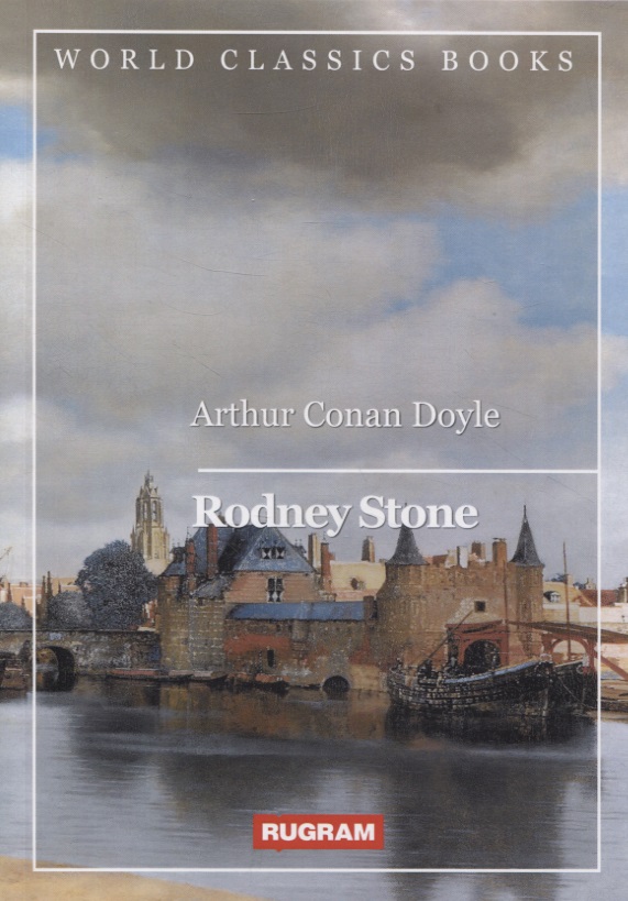 Doyle Conan Arthur Rodney Stone doyle conan arthur rodney stone