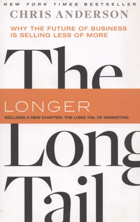 Anderson Chris The Long Tail: Why the Future of Business Is Selling Less of More product replacement reissue due to errors or omissions please fill in product information when placing an order