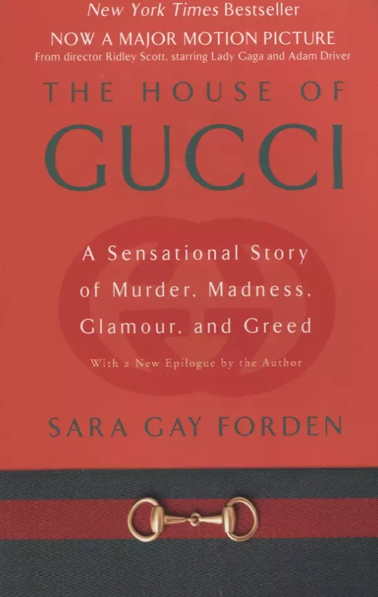 Форден Сара Гэй - House of Gucci: A Sensational Story of Murder, Madness, Glamour, and Greed