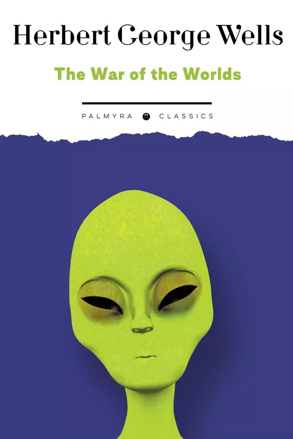 Уэллс Герберт Джордж - The War of the Worlds (на английском языке)