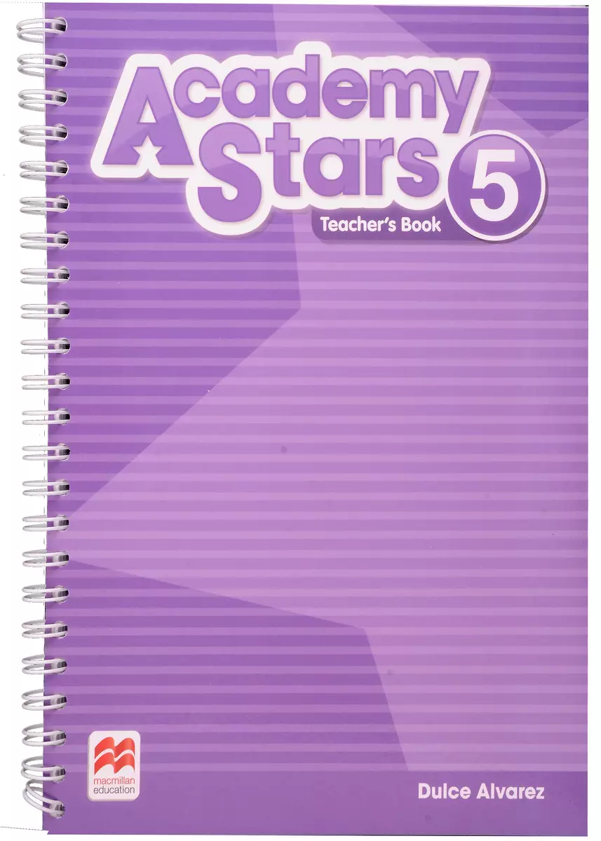 Academy Stars 5. Teachers Book + Online Code (Дульче Альварез) - купить  книгу с доставкой в интернет-магазине «Читай-город». ISBN: 978-1-38-000654-7